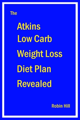 Product picture The Atkins Low Carb Weight Loss Diet Plan Revealed
