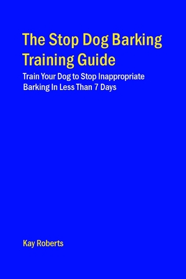 Product picture The Stop Dog Barking Training Guide