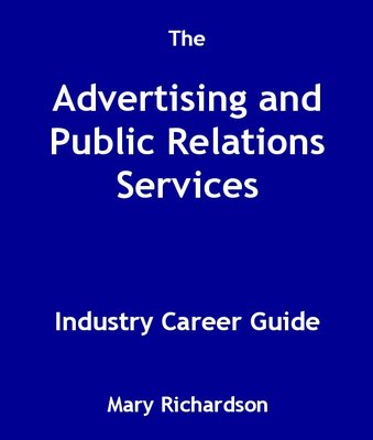 Product picture The Advertising and Public Relations Services Industry Caree